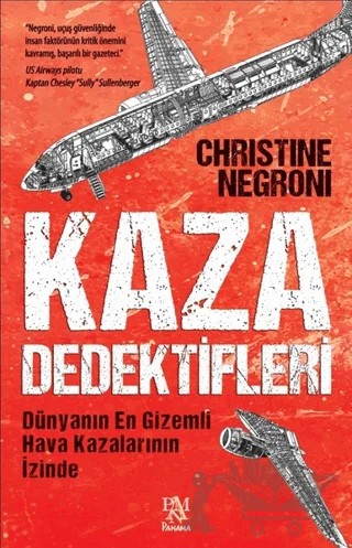 Kaza Dedektifleri – Christine Negroni – Panama Yayıncılık kitap kapağı