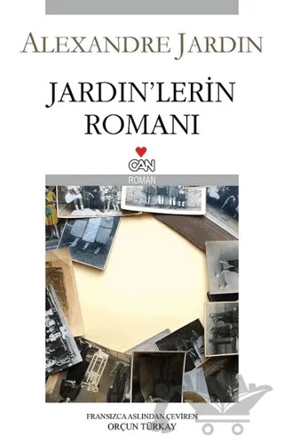 Jardin’lerin Romanı – Alexandre Jardin – Can Yayınları kitap kapağı