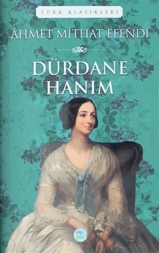 Dürdane Hanım – Ahmet Mithat Efendi – Maviçatı Yayınları kitap kapağı