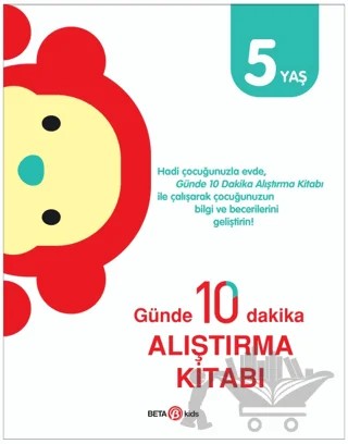 Günde 10 Dakika Alıştırma Kitabı 5 Yaş – Kolektif – Beta Kids kitap kapağı
