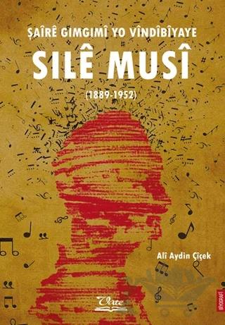 Şaîrê Gimgimî yo Vîndîbîyaye Sılê Musî (1889-1952) – Alı Aydin Çıçek – Vate Yayınevi kitap kapağı