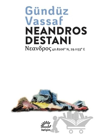Neandros Destanı – Gündüz Vassaf – İletişim Yayınevi kitap kapağı