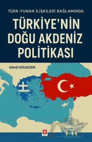 Türkiye'nin Doğu Akdeniz Politikası – Gönül Gülgezen – Ekin Basım Yayın kitap kapağı