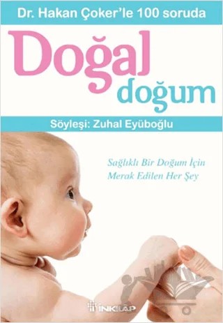 Dr. Hakan Çoker’le 100 soruda Doğal Doğum – Hakan Çoker – İnkılap Kitabevi kitap kapağı