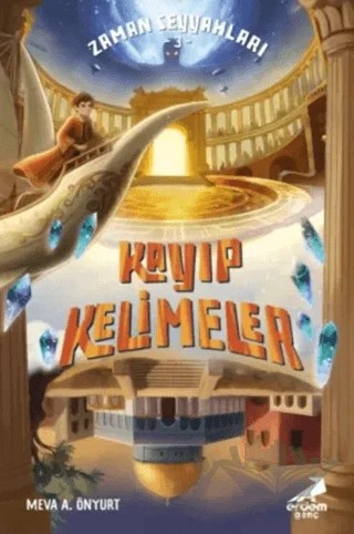Zaman Seyyahları 3 - Kayıp Kelimeler – Meva A. Önyurt – Erdem Genç kitap kapağı