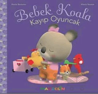 Bebek Koala Kayıp Oyuncak – Alexis Nesme, Nadia Berkane – Mandolin Yayınları kitap kapağı