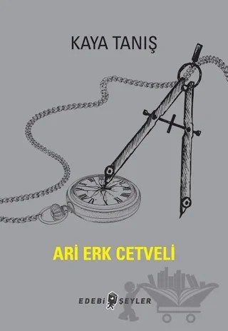 Ari Erk Cetveli – Kaya Tanış – Edebi Şeyler kitap kapağı