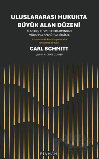 Uluslararası Hukukta Büyük Alan Düzeni – Carl Schmitt – Pinhan Yayıncılık kitap kapağı