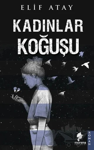 Kadınlar Koğuşu – Elif Atay – Morena Yayınevi kitap kapağı