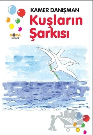 Kuşların Şarkısı – Kamer Danışman – Kora Yayın kitap kapağı