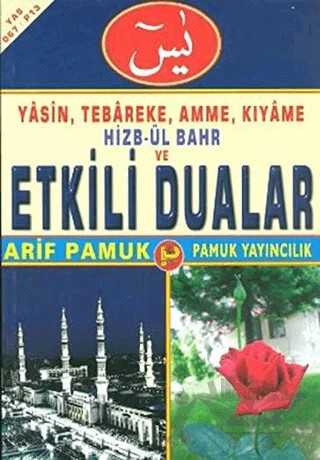 Yasin, Tebareke, Amme, Kıyame, Hizbül Bahr ve Etkili Dualar (Yas-067/P13) – Kolektif – Pamuk Yayıncılık kitap kapağı