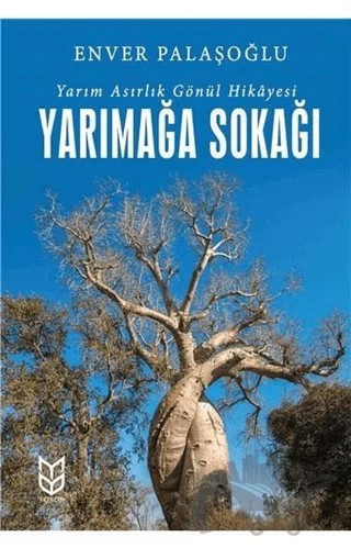 Yarımağa Sokağı - Yarım Asırlık Gönül Hikayesi – Enver Palaşoğlu – Yason Yayıncılık kitap kapağı