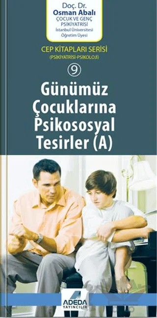 Günümüz Çocuklarına Psikososyal Tesirler ( A) – Osman Abalı – Adeda Yayınları kitap kapağı