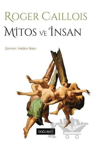 Mitos ve İnsan – Roger Caillois – Doğu Batı Yayınları kitap kapağı