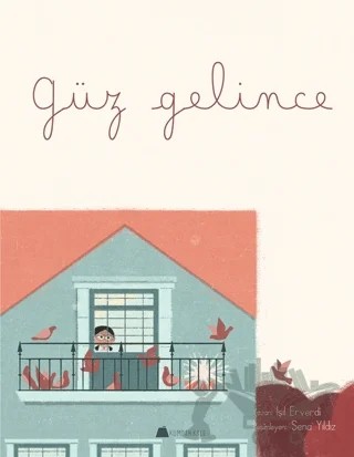 Güz Gelince – Işıl Erverdi – Kumdan Kale kitap kapağı