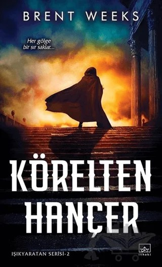 Körelten Hançer – Brent Weeks – İthaki Yayınları kitap kapağı