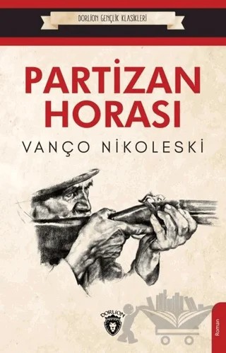 Partizan Horası – Vanço Nikoleski – Dorlion Yayınları kitap kapağı
