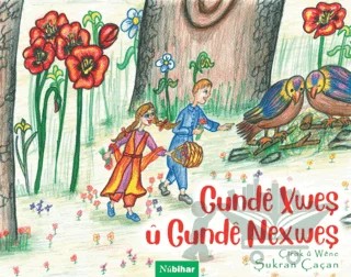 Gunde Xweş u Gunde Nexweş – Şukran Çaçan – Nubihar Yayınları kitap kapağı