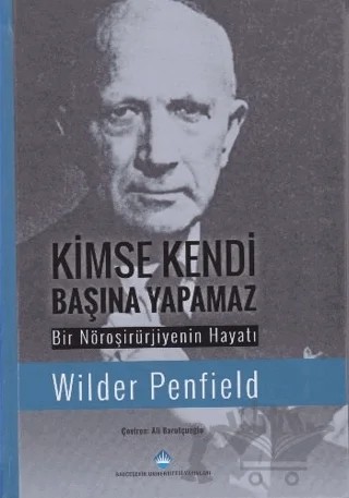 Kimse Kendi Başına Yapamaz – Winder Penfield – Bahçeşehir Üniversitesi Yayınları kitap kapağı