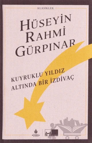 Kuyruklu Yıldız Altında Bir İzdivaç (Ciltli) – Hüseyin Rahmi Gürpınar – İBB Yayınları kitap kapağı