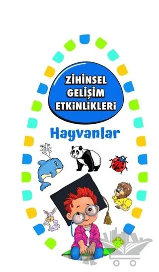 Zihinsel Gelişim Etkinlikleri - Hayvanlar – Kolektif – Martı Çocuk Yayınları kitap kapağı