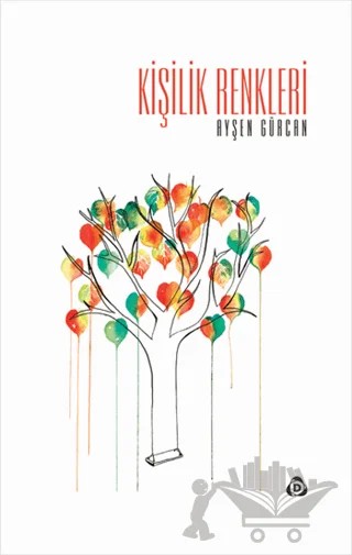 Kişilik Renkleri – Ayşen Gürcan – Düşün Yayıncılık kitap kapağı