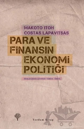 Para ve Finansın Ekonomi Politiği – Costas Lapavitsas, Makoto Itoh – Yordam Kitap kitap kapağı