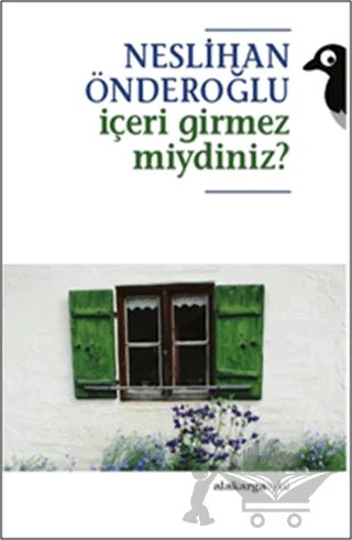 İçeri Girmez miydiniz? – Neslihan Önderoğlu – Alakarga Sanat Yayınları kitap kapağı