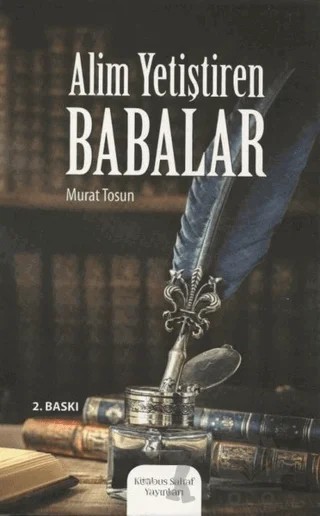 Alim Yetiştiren Babalar – Murat Tosun – Kitabus Sahaf Yayınları kitap kapağı