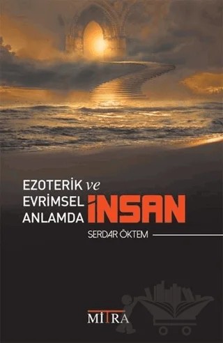 Ezoterik ve Evrimsel Anlamda İnsan – Serdar Öktem – Mitra Yayınları kitap kapağı