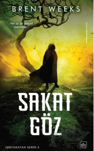Sakat Göz – Brent Weeks – İthaki Yayınları kitap kapağı