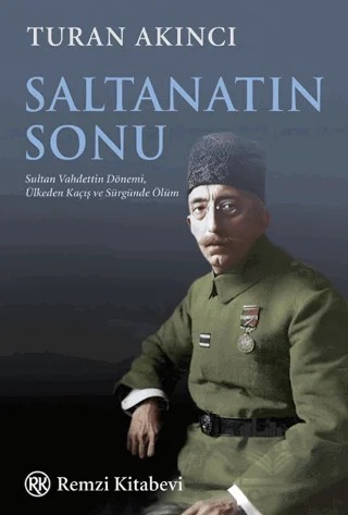 Saltanatın Sonu – Turan Akıncı – Remzi Kitabevi kitap kapağı
