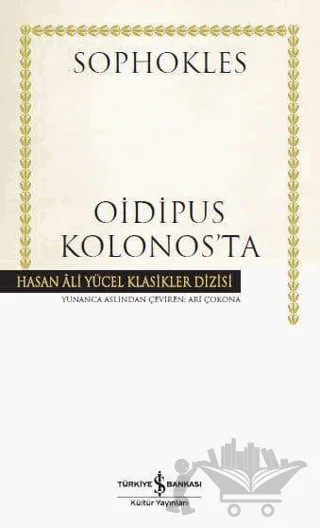 Oidipus Kolonos'ta – Sophokles – İş Bankası Kültür Yayınları kitap kapağı