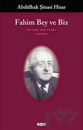 Fahim Bey ve Biz – Abdülhak Şinasi Hisar – Yapı Kredi Yayınları kitap kapağı