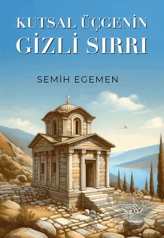 Kutsal Üçgenin Gizli Sırrı – Semih Egemen – Servet Yayınevi kitap kapağı