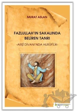 Fazlullah'ın Sakalında Beliren Tanrı – Murat Aslan – Hiperlink Yayınları kitap kapağı