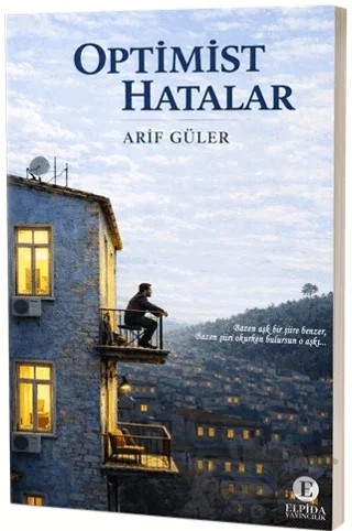 Optimist Hatalar – Arif Güler – Elpida Yayıncılık kitap kapağı