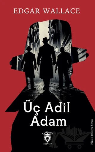 Üç Adil Adam – Edgar Wallace – Dorlion Yayınları kitap kapağı