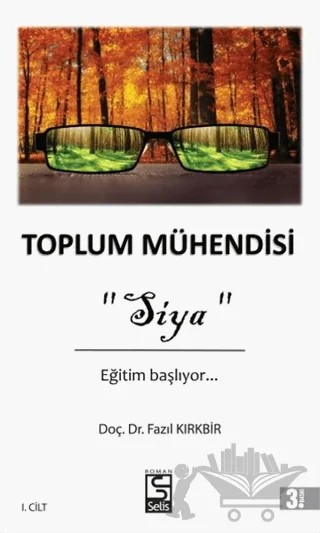 Toplum Mühendisi - Siya – Fazıl Kırkbir – Selis Kitaplar kitap kapağı