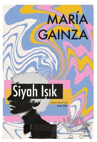 Siyah Işık – Maria Gainza – Everest Yayınları kitap kapağı