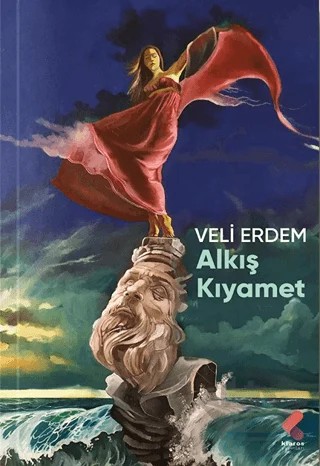 Alkış Kıyamet – Veli Erdem – Klaros Yayınları kitap kapağı