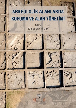 Arkeolojik Alanlarda Koruma ve Alan Yönetimi – Kolektif – Arkeoloji ve Sanat Yayınları kitap kapağı