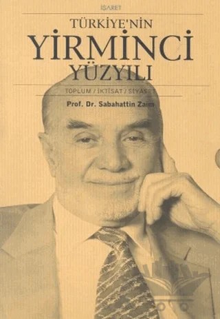 Türkiye’nin Yirminci Yüzyılı 3 Cilt Takım – Sabahattin Zaim – İşaret Yayınları kitap kapağı