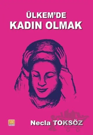Ülkem'de Kadın Olmak – Necla Toksöz – Tunç Yayıncılık kitap kapağı