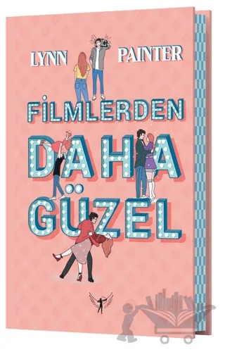 Filmlerden Daha Güzel – Lynn Painter – Artemis Yayınları kitap kapağı
