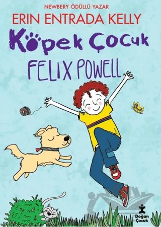 Köpek Çocuk Felix Powell – Erin Entrada Kelly – Doğan Çocuk kitap kapağı