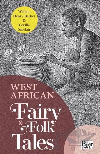 West African Fairy & Folk Tales – William Henry Barker, Cecilia Sinclair – Paper Books kitap kapağı