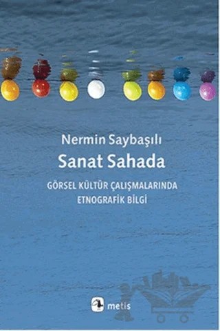 Sanat Sahada – Nermin Saybaşılı – Metis Yayınları kitap kapağı