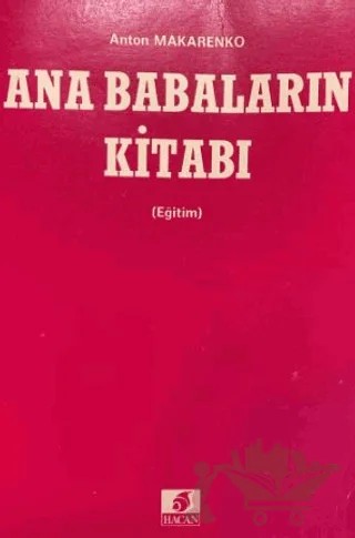 Ana Babaların Kitabı – Anton S. Makarenko – Hacan Yayınları kitap kapağı