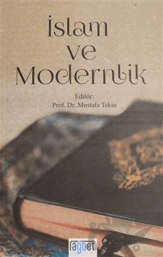 İslam ve Modernlik – Mustafa Tekin – Rağbet Yayınları kitap kapağı
